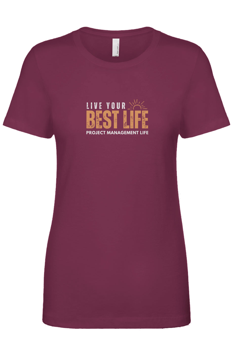 Women's "Live Your Best Life" Fitted Soft Tee - Milestone Maroon