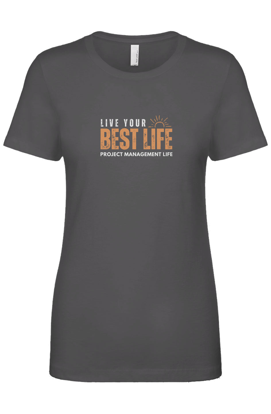 Women's "Live Your Best Life" Fitted Soft Tee - Gantt Gray
